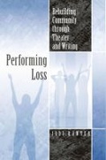 Cover: Performing Loss - Southern Illinois University Press