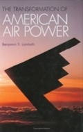 Cover: The Transformation of American Air Power - Cornell University Press
