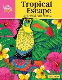 Enlarge image Cover: Hello Angel Tropical Escape Coloring Collection - Design Originals
