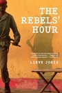 Cover: The Rebels' Hour - Grove Press / Atlantic Monthly Press