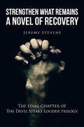 Cover: Strengthen What Remains - AUTHORHOUSE