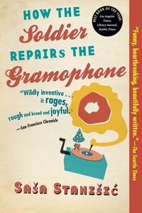 Abbildung von: How the Soldier Repairs the Gramophone - Grove Press / Atlantic Monthly Press