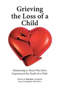 Cover: Grieving the Loss of a Child - WestBow Press