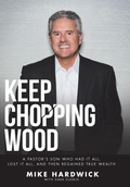 Cover: Keep Chopping Wood - WestBow Press