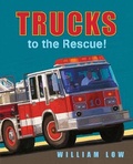 Cover: Trucks to the Rescue! - Henry Holt & Company Inc