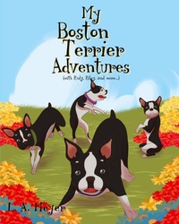 Abbildung von: My Boston Terrier Adventures (with Rudy, Riley and more...) - Christian Faith