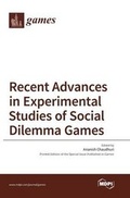 Cover: Recent Advances in Experimental Studies of Social Dilemma Games - MDPI AG