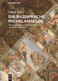 Cover: Die Bildsprache Michelangelos - De Gruyter