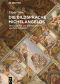 Cover: Die Bildsprache Michelangelos - De Gruyter