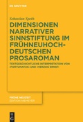 Cover: Dimensionen narrativer Sinnstiftung im fr&uuml;hneuhochdeutschen Prosaroman - De Gruyter