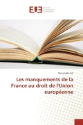 Cover: Les manquements de la France au droit de l'Union europ&eacute;enne - &Eacute;ditions universitaires europ&eacute;ennes