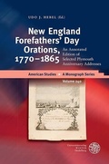 Cover: New England Forefathers&acute; Day Orations, 1770-1865 - Universit&auml;tsverlag Winter
