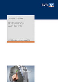 Abbildung von: Kreditsicherung nach der CRR - DG Nexolution