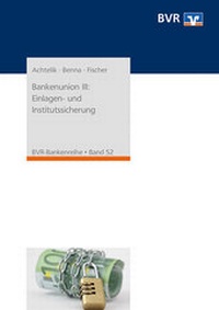 Abbildung von: Bankenunion III: Einlagen- und Institutssicherung - DG Nexolution