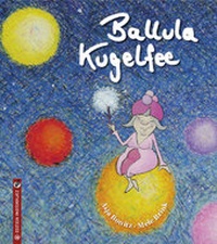 Enlarge image Cover: Ballula Kugelfee - Edition Pastorplatz