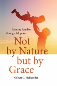 Abbildung von: Not by Nature but by Grace - University of Notre Dame Press