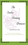 Cover: Twelve Dancing Princesses - Indiana University Press