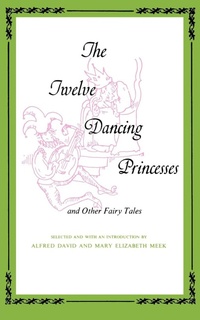 Enlarge image Cover: Twelve Dancing Princesses - Indiana University Press