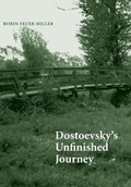 Cover: Dostoevsky's Unfinished Journey - Yale University Press