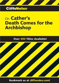 Cover: CliffsNotes on Cather's Death Comes for the Archbishop - Cliffs Notes