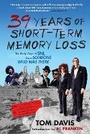 Cover: Thirty-Nine Years of Short-Term Memory Loss - Grove Press / Atlantic Monthly Press