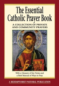 Enlarge image Cover: The Essential Catholic Prayer Book - Liguori