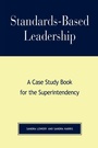Cover: Standards-Based Leadership - Rowman & Littlefield Education