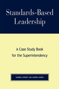 Enlarge image Cover: Standards-Based Leadership - Rowman & Littlefield Education