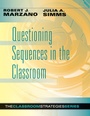 Cover: Questioning Sequences in the Classroom - Marzano Resources
