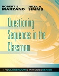 Cover: Questioning Sequences in the Classroom - Marzano Resources