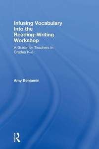 Enlarge image Cover: Infusing Vocabulary Into the Reading-Writing Workshop - Routledge