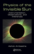 Cover: Physics of the Invisible Sun - CRC Press