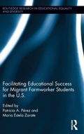 Cover: Facilitating Educational Success For Migrant Farmworker Students in the U.S. - Routledge