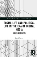 Cover: Social Life and Political Life in the Era of Digital Media - Routledge