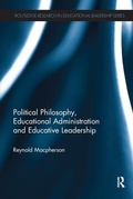 Cover: Political Philosophy, Educational Administration and Educative Leadership - Routledge