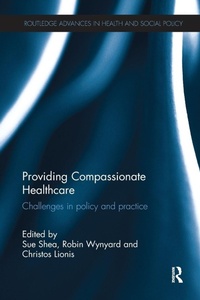Enlarge image Cover: Providing Compassionate Healthcare - Routledge