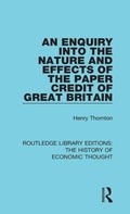 Cover: An Enquiry into the Nature and Effects of the Paper Credit of Great Britain - Routledge