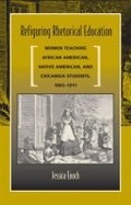 Cover: Refiguring Rhetorical Education - Southern Illinois University Press