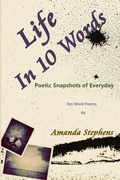 Cover: Life in 10 Words: Poetic Snapshots of Everyday - Lulu.com