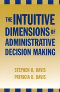 Cover: The Intuitive Dimensions of Administrative Decision Making - Rowman & Littlefield Education