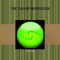 Enlarge image Cover: THE Tao of Mentflexx - Lulu.com
