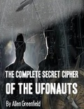 Cover: The Complete Secret Cipher of the Ufonauts - Lulu.com