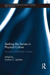 Abbildung von: Seeking the Senses in Physical Culture - Routledge