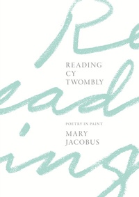 Enlarge image Cover: Reading Cy Twombly - Princeton University Press