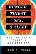 Cover: Hunger, Thirst, Sex, and Sleep - Rowman & Littlefield Publishers