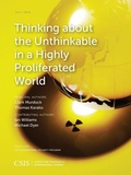 Cover: Thinking about the Unthinkable in a Highly Proliferated World - Centre for Strategic & International Studies,U.S.