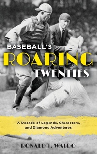 Abbildung von: Baseball's Roaring Twenties - Rowman & Littlefield Publishers