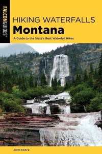 Abbildung von: Hiking Waterfalls in Montana - Falcon Guides