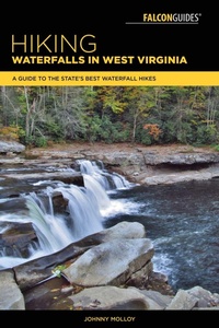 Abbildung von: Hiking Waterfalls in West Virginia - Falcon Guides