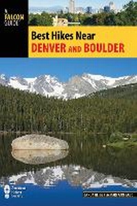 Abbildung von: Best Hikes Near Denver and Boulder - Falcon Guides